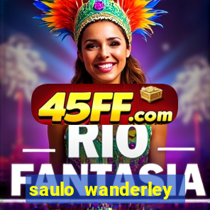saulo wanderley filho fortuna